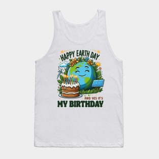 Happy Earth Day It's My Birthday Earth Day 2024 April 22nd Tank Top